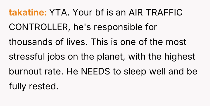 takatine YTA. Your bf is an AIR TRAFFIC CONTROLLER, he's...