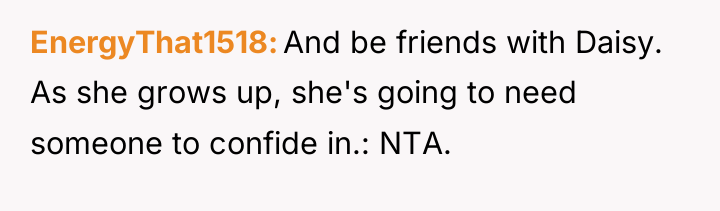 EnergyThat1518 And be friends with Daisy. As she grows up,...