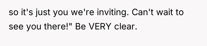so it's just you we're inviting. Can't wait to see...