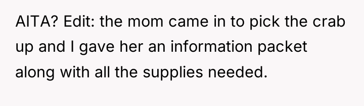 AITA? Edit: the mom came in to pick the crab...