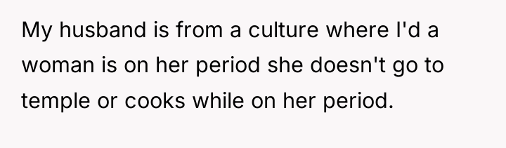 My husband is from a culture where I'd a woman...