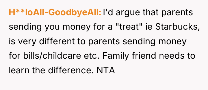 H**loAll-GoodbyeAll I'd argue that parents sending you money for a...