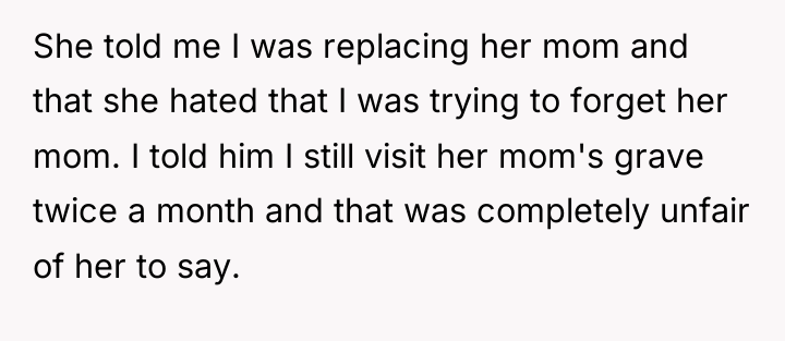 She told me I was replacing her mom and that...