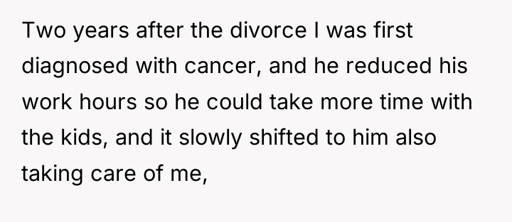 Two years after the divorce I was first diagnosed with...