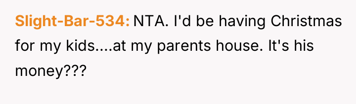 Slight-Bar-534 NTA. I'd be having Christmas for my kids....at my...