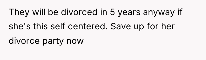 They will be divorced in 5 years anyway if she's...