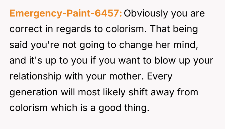 Emergency-Paint-6457 Obviously you are correct in regards to colorism. That...