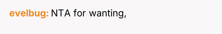 evelbug NTA for wanting,