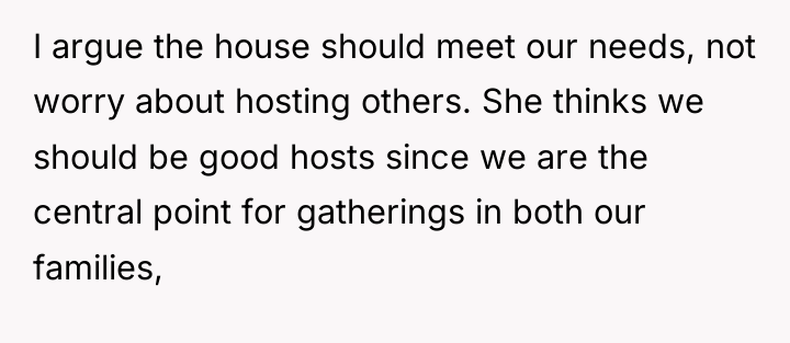 I argue the house should meet our needs, not worry...
