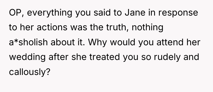 OP, everything you said to Jane in response to her...