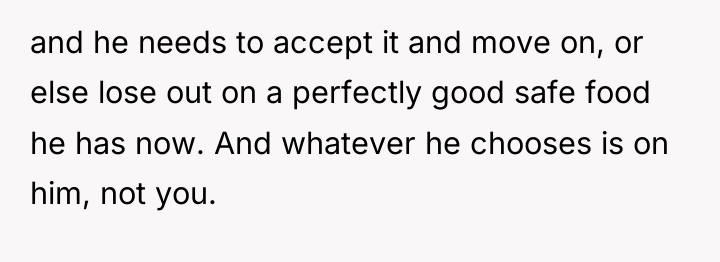 and he needs to accept it and move on, or...