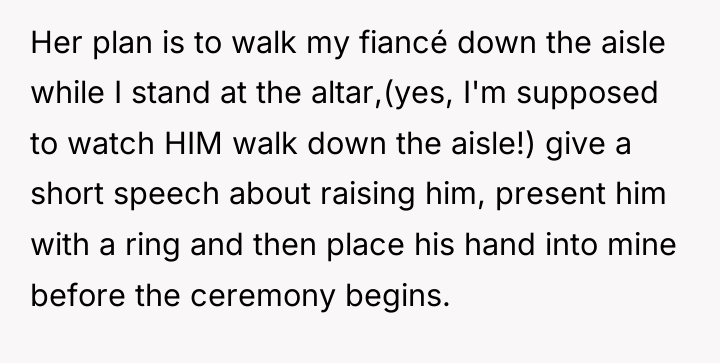 Her plan is to walk my fiancé down the aisle...