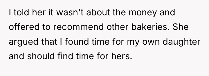 I told her it wasn't about the money and offered...