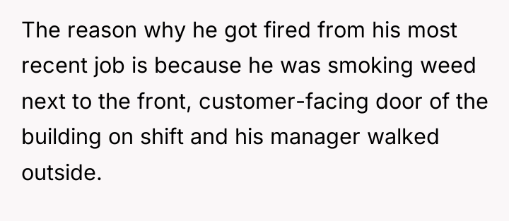 The reason why he got fired from his most recent...