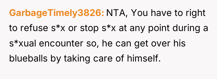 GarbageTimely3826 NTA, You have to right to refuse s*x or...