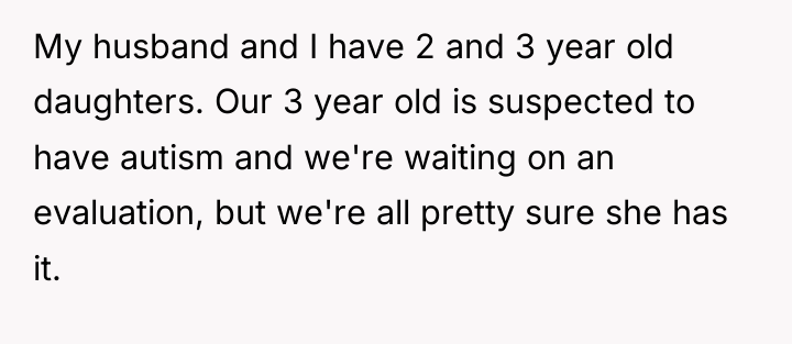 My husband and I have 2 and 3 year old...