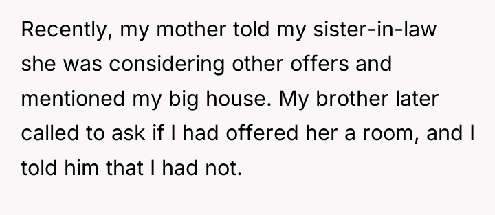 Recently, my mother told my sister-in-law she was considering other...