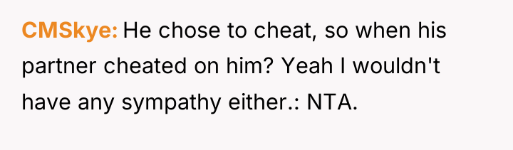 CMSkye He chose to cheat, so when his partner cheated...