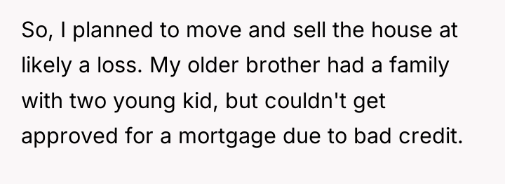 So, I planned to move and sell the house at...