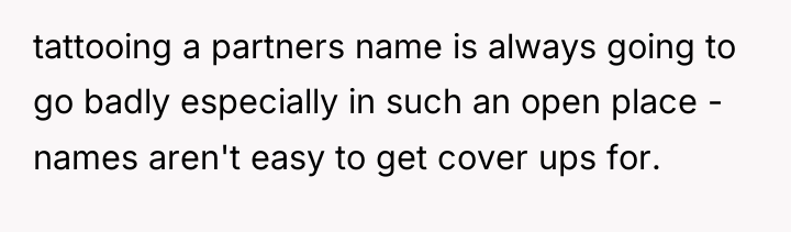 tattooing a partners name is always going to go badly...
