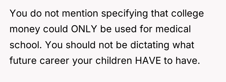 You do not mention specifying that college money could ONLY...