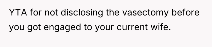 YTA for not disclosing the vasectomy before you got engaged...