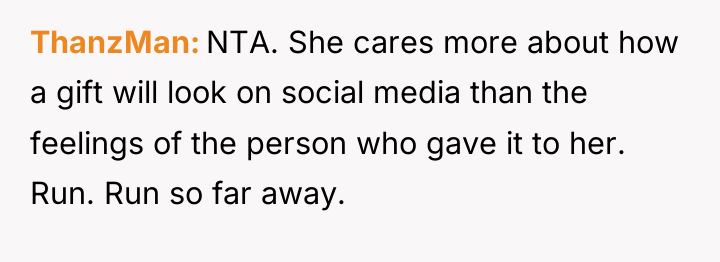 ThanzMan NTA. She cares more about how a gift will...