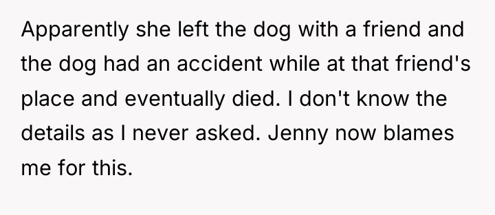 Apparently she left the dog with a friend and the...