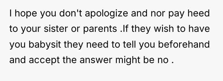 I hope you don't apologize and nor pay heed to...
