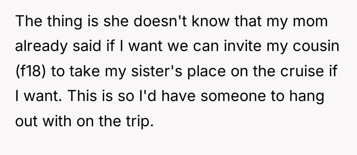 The thing is she doesn't know that my mom already...