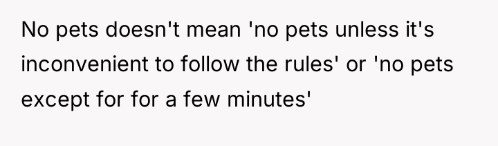 No pets doesn't mean 'no pets unless it's inconvenient to...