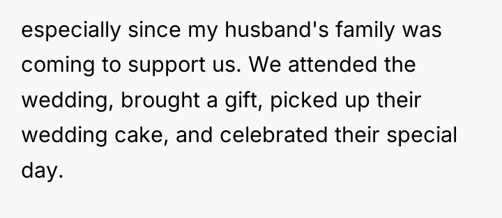 especially since my husband's family was coming to support us....