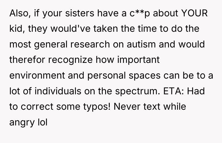 Also, if your sisters have a c**p about YOUR kid,...