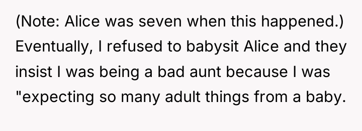 (Note: Alice was seven when this happened.) Eventually, I refused...