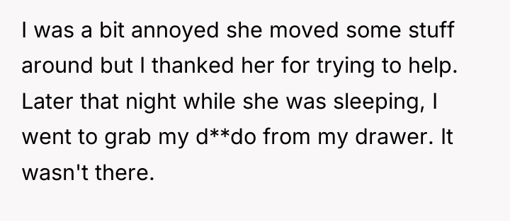 I was a bit annoyed she moved some stuff around...