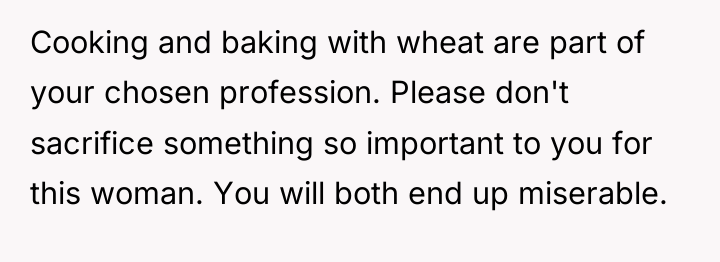 Cooking and baking with wheat are part of your chosen...