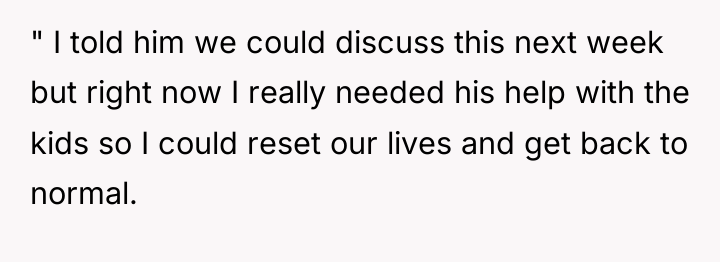 " I told him we could discuss this next week...
