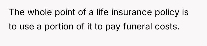 The whole point of a life insurance policy is to...