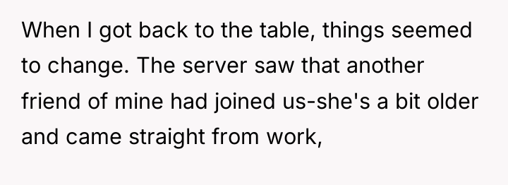 When I got back to the table, things seemed to...