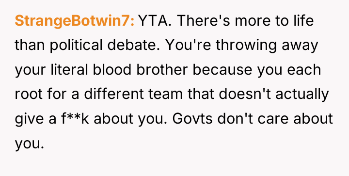 StrangeBotwin7 YTA. There's more to life than political debate. You're...