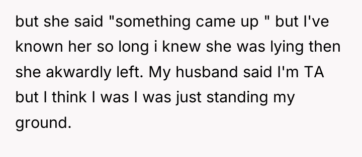 but she said "something came up " but I've known...