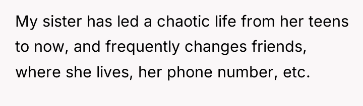 My sister has led a chaotic life from her teens...
