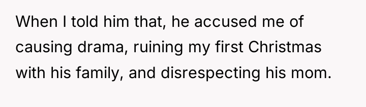 When I told him that, he accused me of causing...