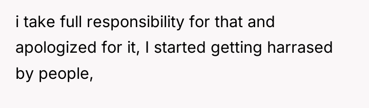 i take full responsibility for that and apologized for it,...