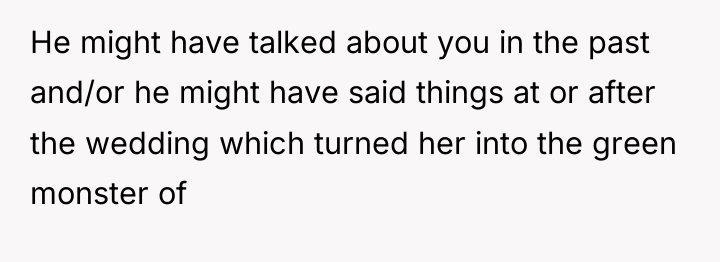He might have talked about you in the past and/or...