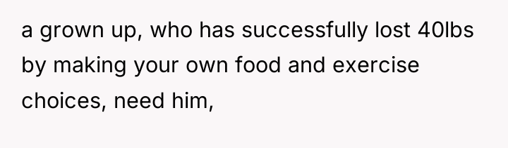 a grown up, who has successfully lost 40lbs by making...