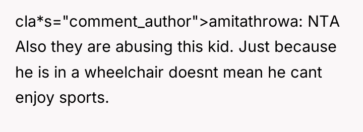 cla*s="comment_author">amitathrowa: NTA Also they are abusing this kid. Just because...