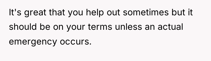 It's great that you help out sometimes but it should...