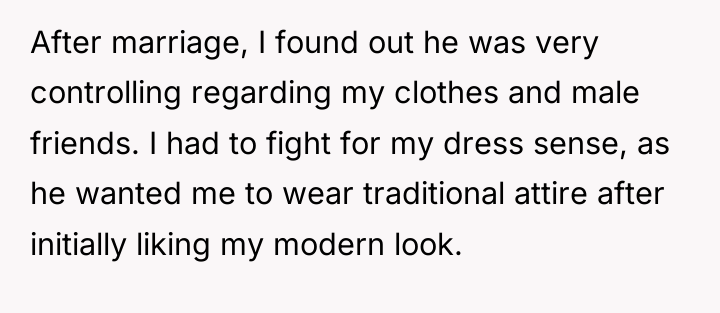 After marriage, I found out he was very controlling regarding...