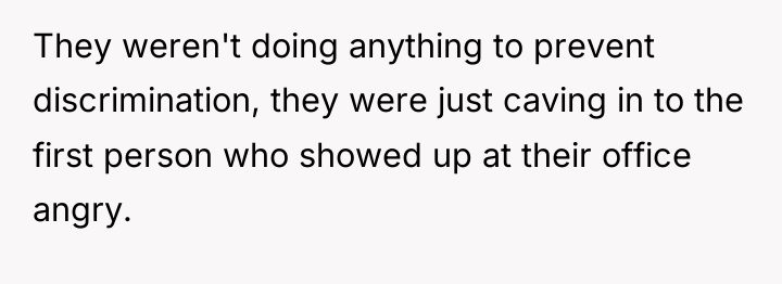 They weren't doing anything to prevent discrimination, they were just...